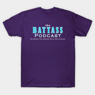 The BATTASS Podcast T-Shirt